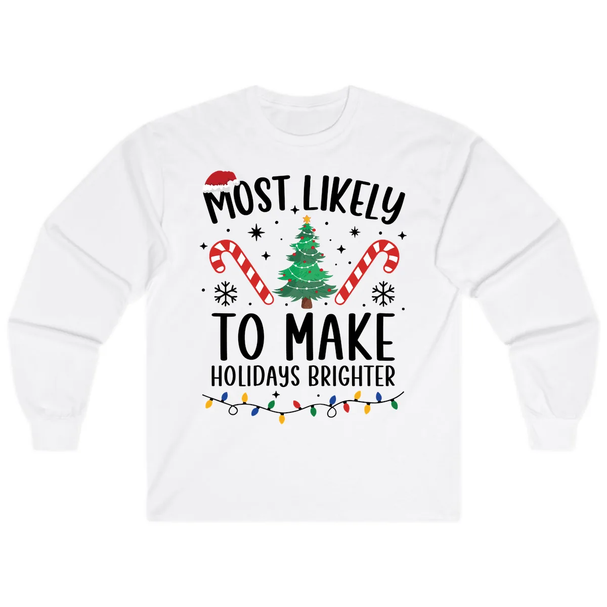 Most Likely To Make Holidays Brighter Long Sleeve in White